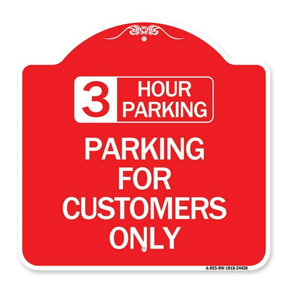 SignMission A-DES-RW-1818-24428 18 x 18 in. Designer Series Sign - 3 Hour Parking - Parking for Customers Only, Red & White