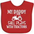 thumbnail image 3 of Inktastic Farmer My Daddy Still Plays with Tractors Boys or Girls Baby Bib, 3 of 4