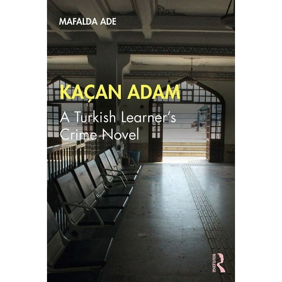 Kaçan Adam: A Turkish Learner's Crime Novel, (Paperback)
