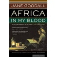 thumbnail image 1 of Pre-Owned Africa in My Blood: An Autobiography in Letters: The Early Years (Paperback) 0618127356 9780618127351, 1 of 1