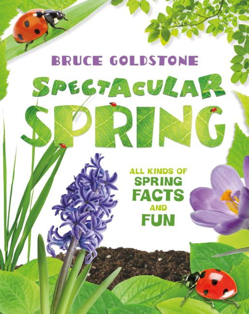 Season Facts and Fun Spectacular Spring All Kinds of Spring Facts
