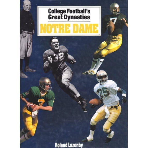 Pre-Owned Notre Dame: College Football Dynasties (Hardcover) 0831734779 9780831734770