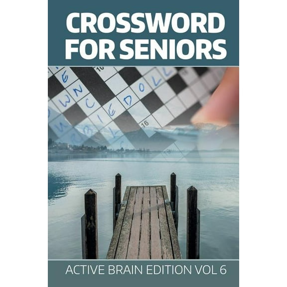 Crossword For Seniors: Active Brain Edition Vol 6 (Paperback)