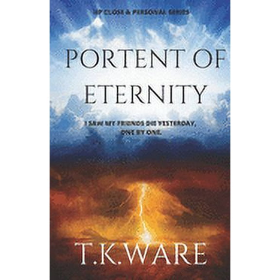 Up Close & Personal: Portent of Eternity (Paperback)
