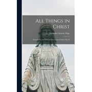 All Things in Christ: Encyclicals and Selected Documents of Saint Pius X (Hardcover)