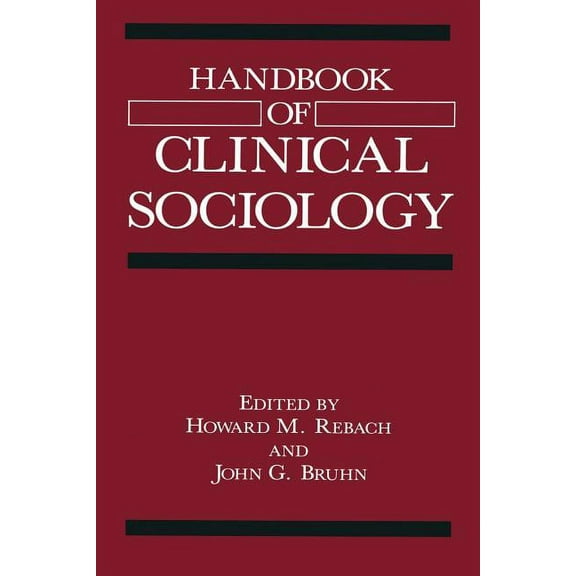 Handbook of Clinical Sociology, (Paperback)