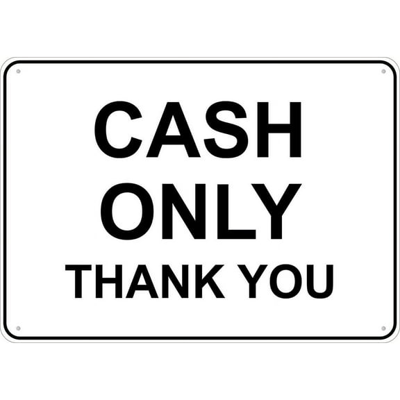 Cash Only Thank You Sign 12”X8” Metal Signs Aluminum Sign Pre-Drilled Holes For Easy Mounting Indoor Or Outdoor Use For Fence Door Or Gate