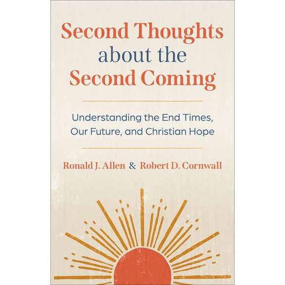 Pre-Owned Second Thoughts about the Second Coming: Understanding the End Times, Our Future, and Christian Hope (Paperback) 0664268064 9780664268060