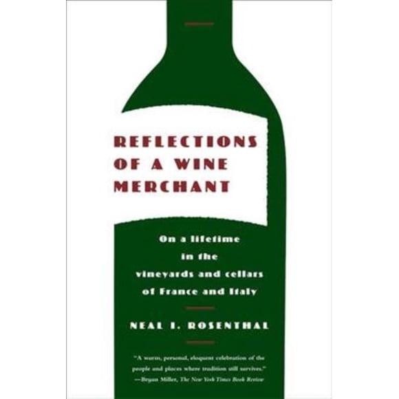 Réflexions d'Un Marchand de Vin, Neal I. Rosenthal Broché