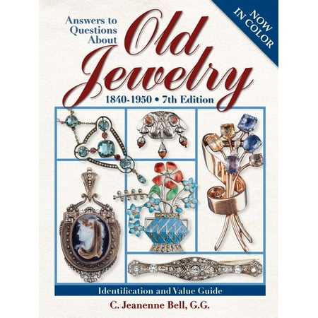 Answers to Questions about Old Jewelry: 1840-1950 (Paperback) by C Jeanenne Bell