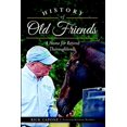 thumbnail image 2 of Pre-Owned History of Old Friends: A Home for Retired Thoroughbreds (Paperback) 1626193312 9781626193314, 2 of 2