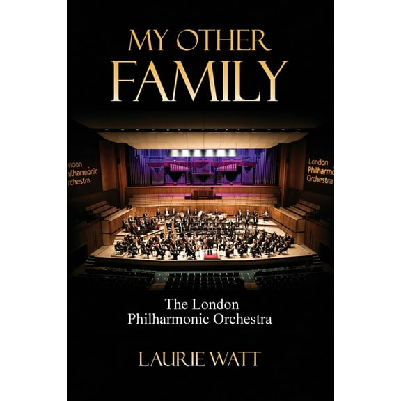 My Other Family: The London Philharmonic Orchestra, (Paperback)