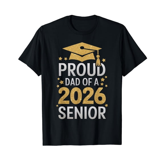 Proud Senior Dad 2026 Senior 2026 Dad Class Of 2026 Graduate T-Shirt