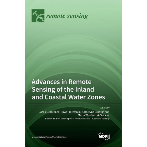 Advances in Remote Sensing of the Inland and Coastal Water Zones, (Hardcover)