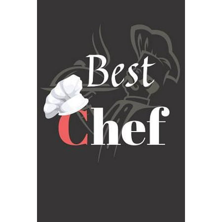 Best Chef: Chef Recipe Journal Notebook Organizer Planner For Notes Cookbook Blanked Lined Journal Ruled Gift