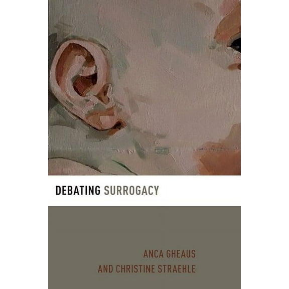 Debating Ethics Debating Surrogacy, (Paperback)