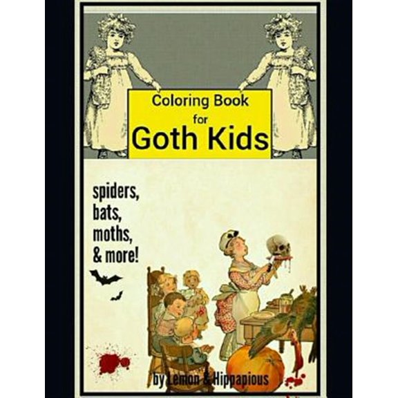 Pre-Owned Coloring Book for Goth Kids : Spiders, Bats, Moths, & More! (Paperback)