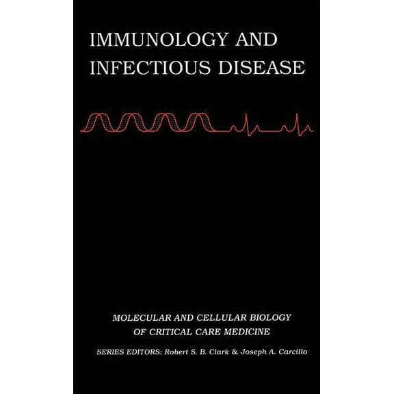 Molecular & Cellular Biology of Crit Immunology and Infectious Disease, Book 3, (Hardcover)