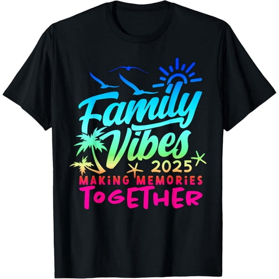 Exquisite and comfortable-Family 2025 Vibes Family Reunion Vacation Making Memories T-Shirt