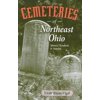 Cemeteries of Northeast Ohio : Stones, Symbols and Stories (Paperback)
