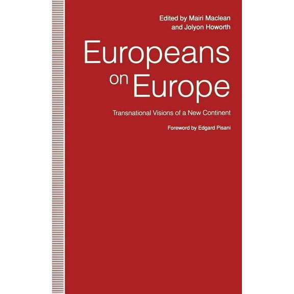 Europeans on Europe: Transnational Visions of a New Continent, (Paperback)
