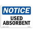 thumbnail image 1 of SignMission OS-NS-A-1824-L-18820 18 x 24 in. OSHA Notice Sign - Used Absorbent, 1 of 1