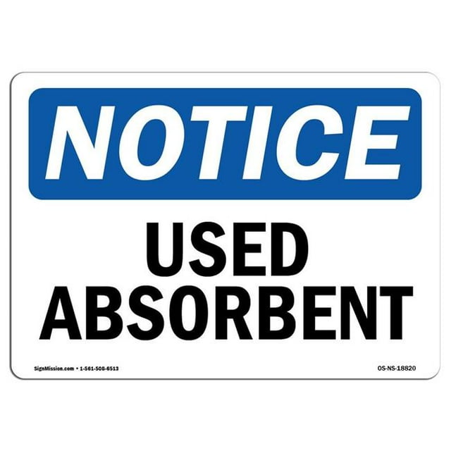 SignMission OS-NS-A-1824-L-18820 18 x 24 in. OSHA Notice Sign - Used Absorbent