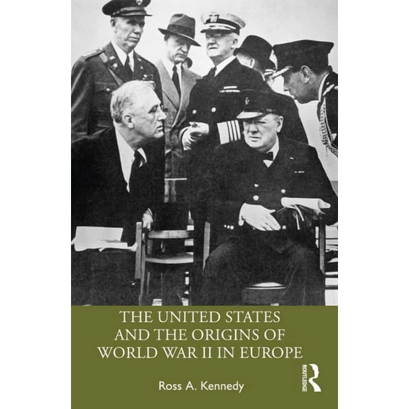 The United States and the Origins of World War II in Europe, (Paperback)