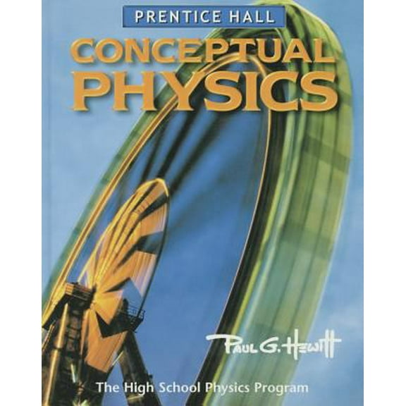 Pre-Owned Conceptual Physics: The High School Physics Program (Hardcover) 0130542547 9780130542540