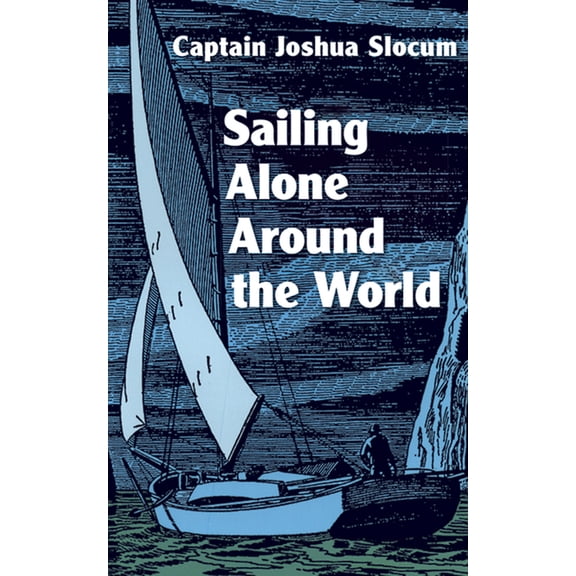 Sailing Alone Around the World, (Paperback)