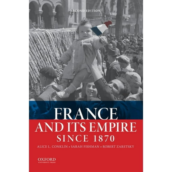 France and Its Empire Since 1870, (Paperback)