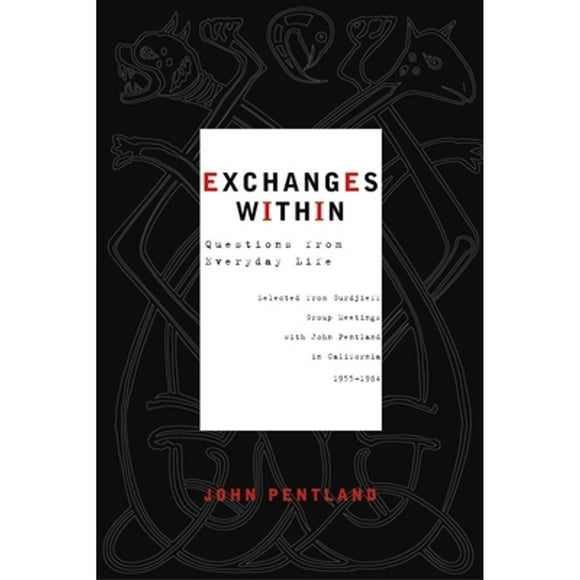 Pre-Owned Exchanges Within: Questions from Everyday Life (Paperback 9781585423651) by John Pentland