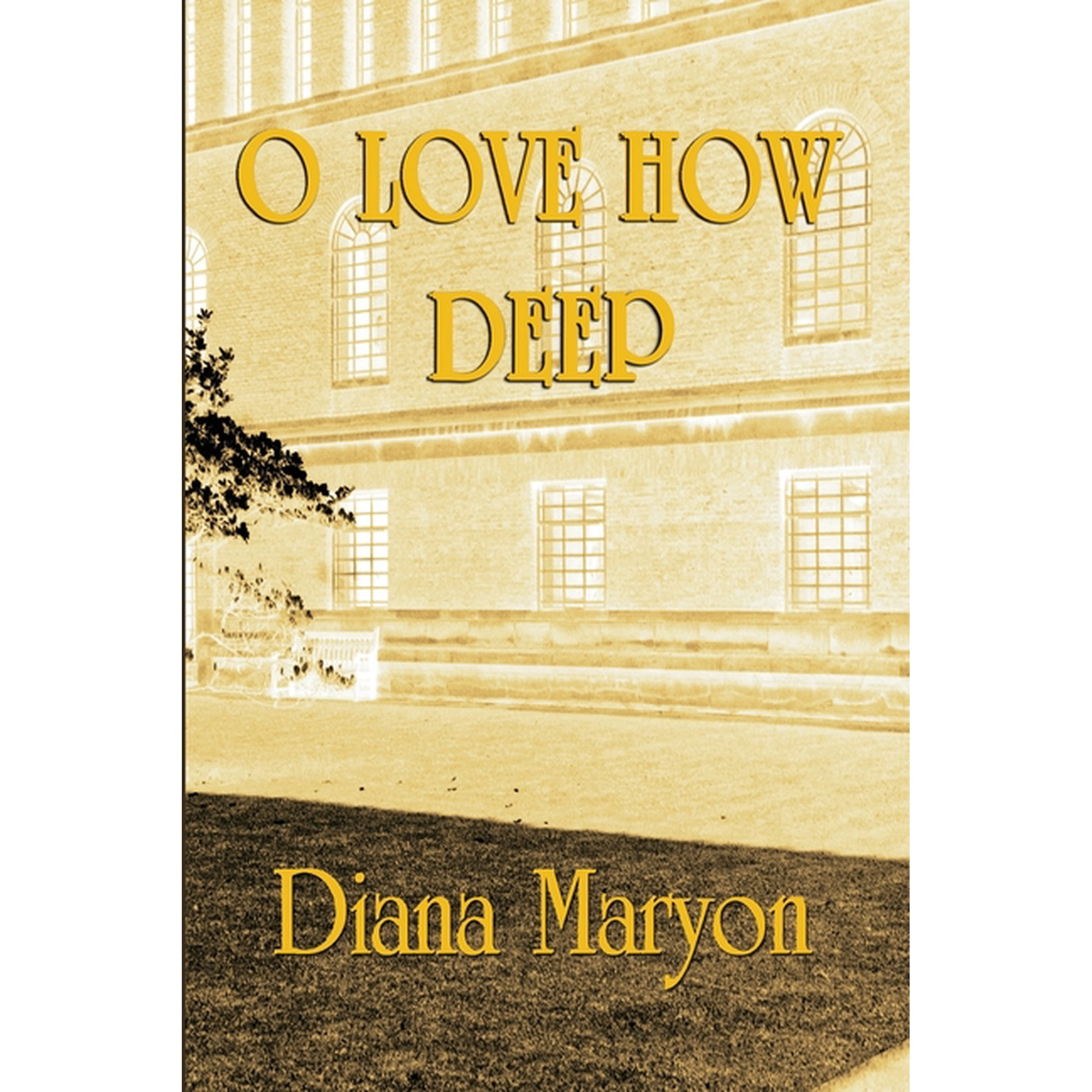 O Love How Deep: A Tale of Three Souls (Paperback)