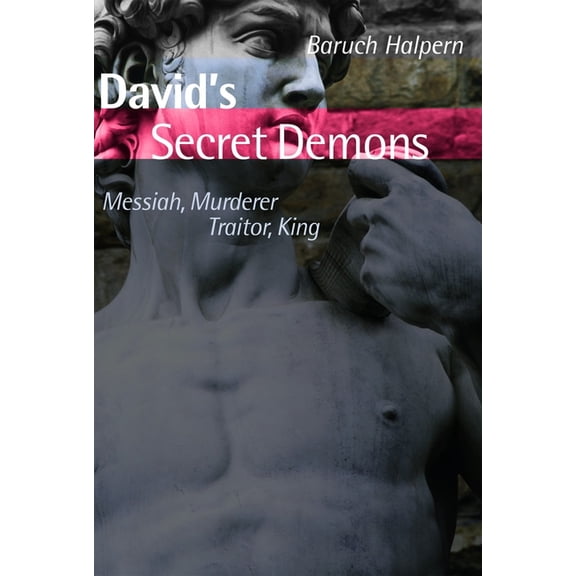 Bible in Its World (Paperback) David's Secret Demons: Messiah, Murderer, Traitor, King, (Paperback)