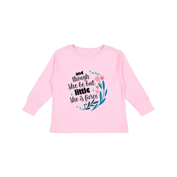 Inktastic Though She Be but Little Fierce Quote Girls Long Sleeve Toddler T-Shirt