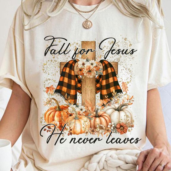 Fall For Jesus He Never Leaves T-shirt, Christian Fall T-shirt, Pumpkin Cross T-shirt, Jesus Autumn T-shirt, Fall Pumpkin T-shirt, Autumn T-shirt.