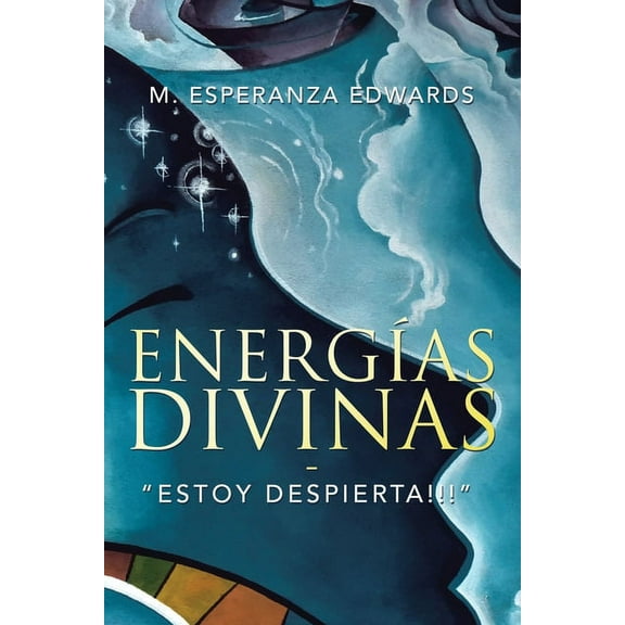 Energías Divinas: "Estoy Despierta!!!", (Paperback)