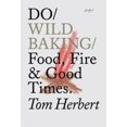 thumbnail image 2 of Do Wild Baking: Food, Fire and Good Times (Do Books), 2 of 3