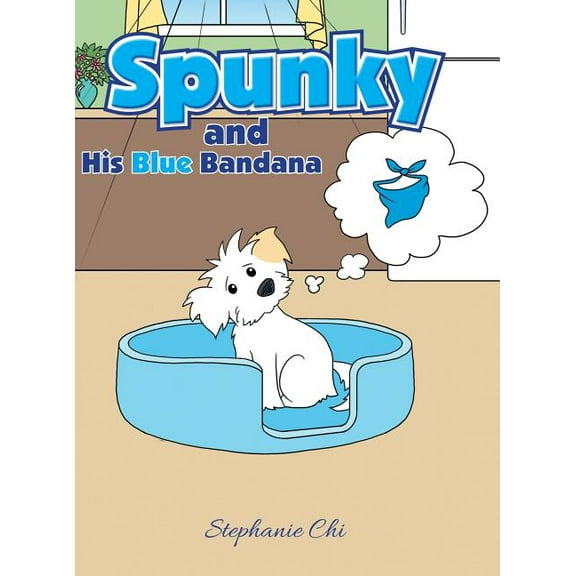 Spunky: And His Blue Bandana, (Hardcover)