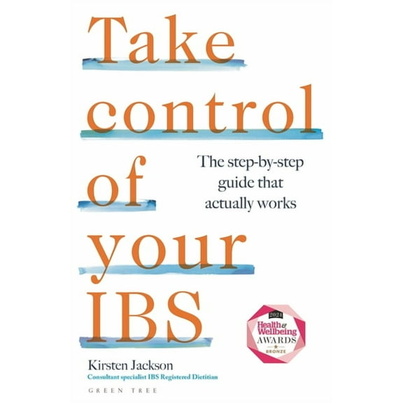 Take Control of Your Ibs: The Step-By-Step Guide That Actually Works, (Paperback)