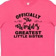 thumbnail image 4 of Inktastic Officially the World's Greatest Little Sister Youth T-Shirt, 4 of 5