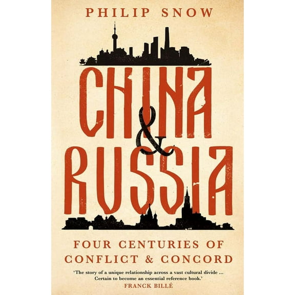 China and Russia: Four Centuries of Conflict and Concord, (Hardcover)