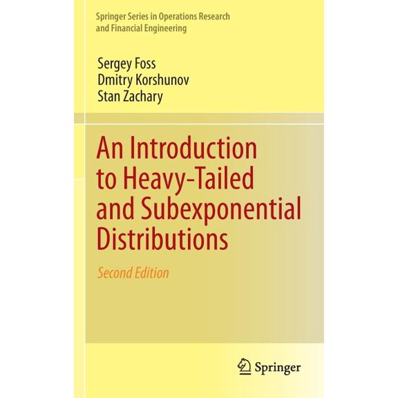 Springer Operations Research and Financi An Introduction to Heavy-Tailed and Subexponential Distributions, (Hardcover)