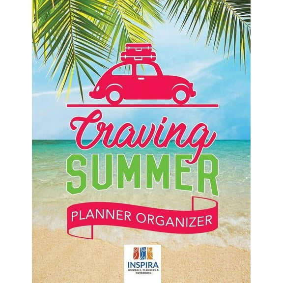 Craving Summer Planner Organizer (Paperback)