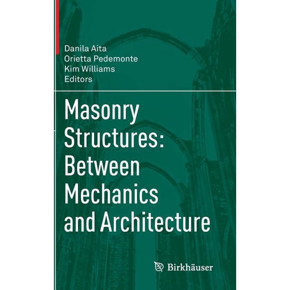 Masonry Structures: Between Mechanics and Architecture, (Hardcover)