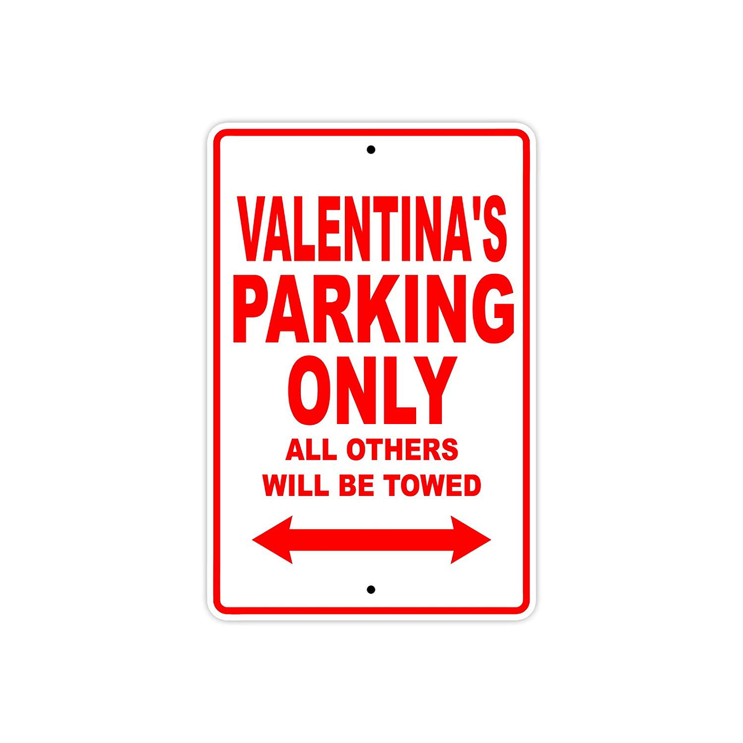 Valentino's Parking Only Others Will Be Towed Name Novelty Metal Aluminum Sign