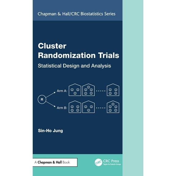 Chapman & Hall/CRC Biostatistics Cluster Randomization Trials: Statistical Design and Analysis, (Hardcover)