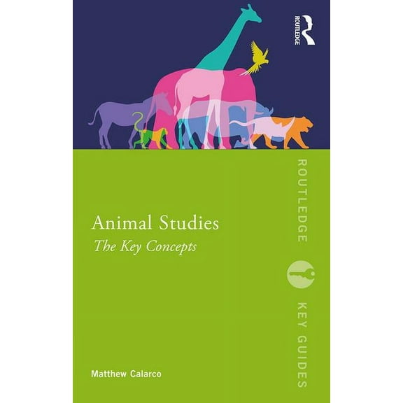 Routledge Key Guides Animal Studies: The Key Concepts, (Paperback)