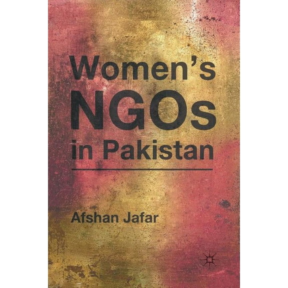 Women's Ngos in Pakistan, (Paperback)
