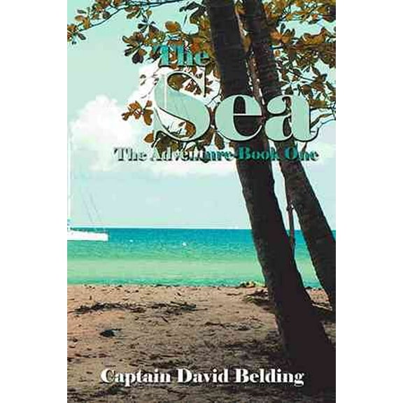The Sea: The Adventure-Book One